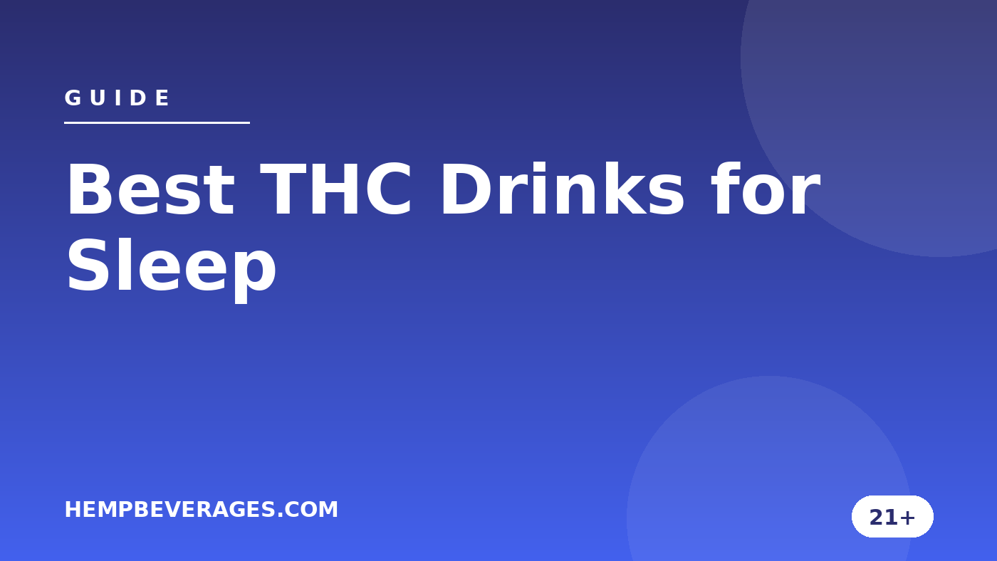 Best THC Drinks for Sleep — HempBeverages.com